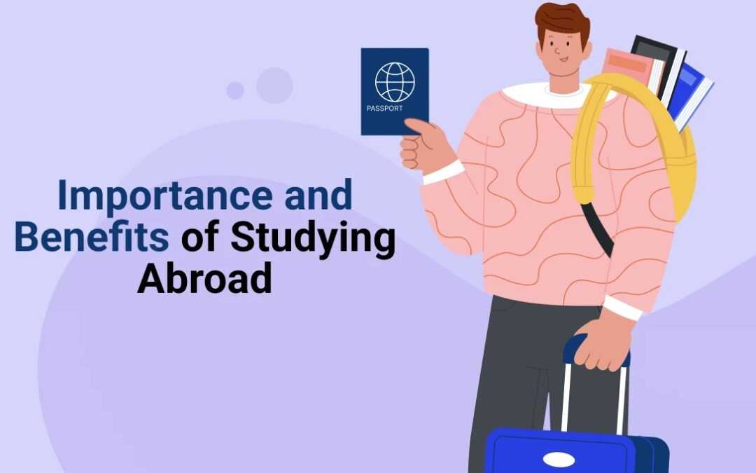 Top Benefits of Studying Abroad: Why It’s More Than Just a Degree